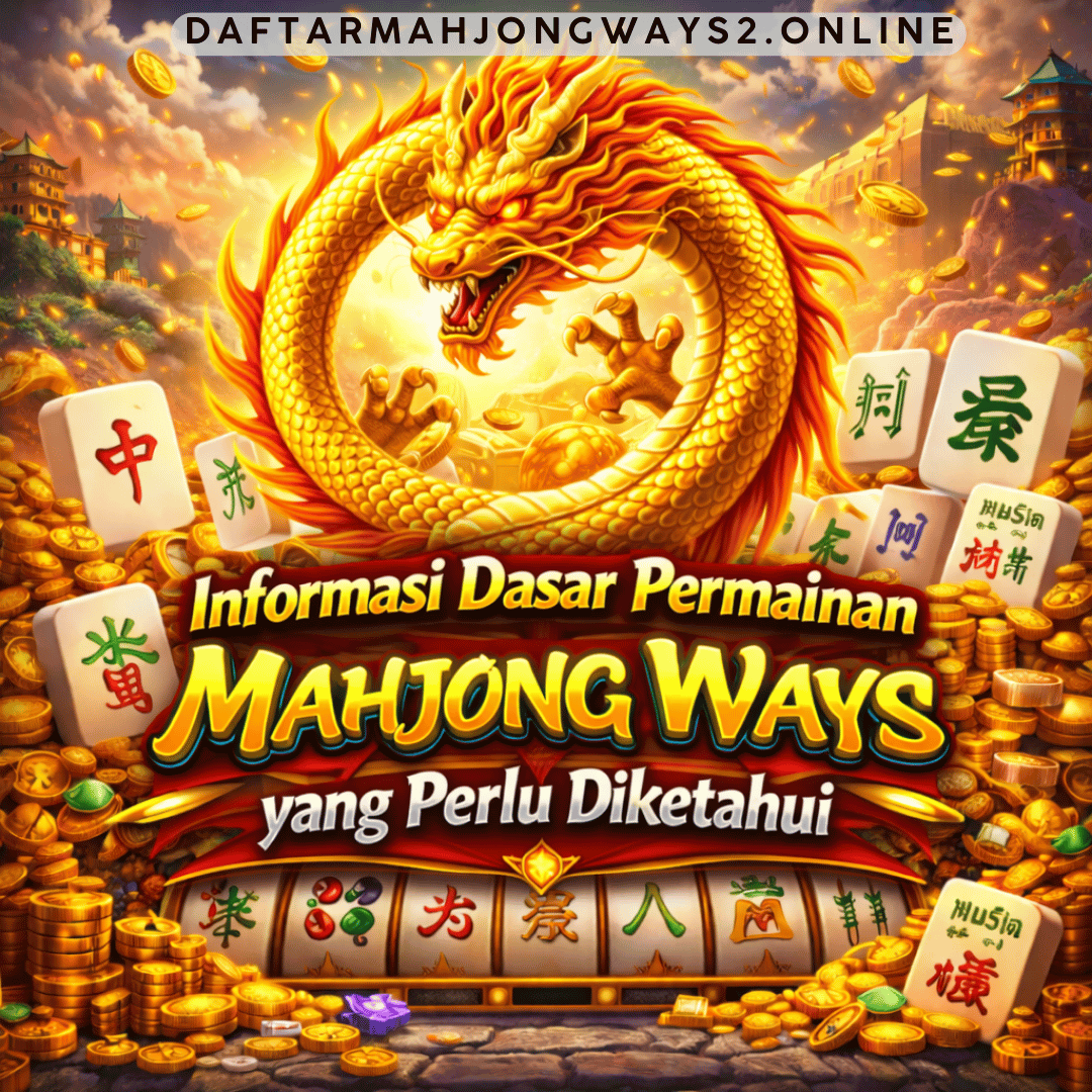 informasi dasar permainan Mahjong Ways